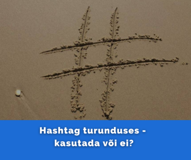 Hashtag turunduses, kas kasutada või mitte