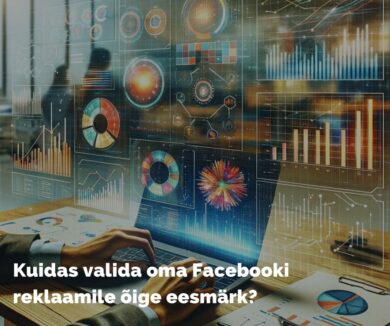 Kuidas valida oma Facebooki reklaamile õige eesmärk?